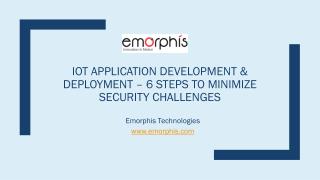 6 Steps to Minimize Security Challenges – IoT Application Development