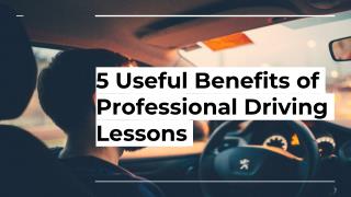 5 Useful Benefits of Professional Driving Lessons