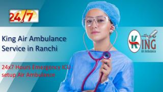 Get Low Cost King Air Ambulance Services from Ranchi to Delhi