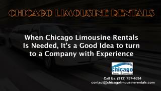 When Chicago Limo Service Is Needed, It’s a Good Idea to turn to a Company with Experience