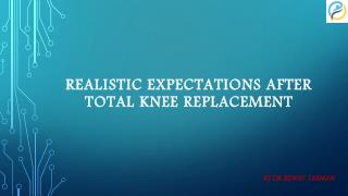 Realistic Expectations After Knee Replacement | Best Knee Replacement Surgeon in Bangalore | Dr.Rewat Laxman