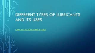 Different types of Lubricants and its uses