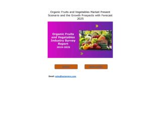 Organic Fruits and Vegetables Market Outlook 2018 Globally, Geographical Segmentation, Industry Size & Share, Comprehens