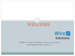 Wire-IT Solutions | 844-313-0904 | Best Network Security