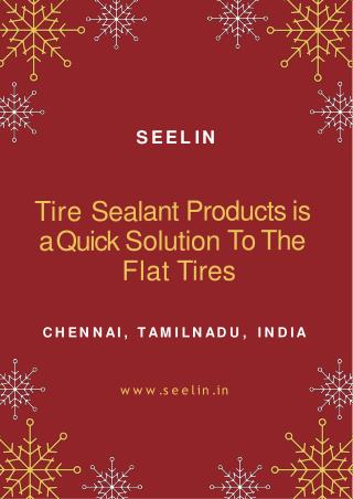 Tire Sealant Products is a Quick Solution To The Flat Tires