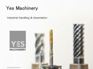 Industrial handling &amp; automation yesmachinery