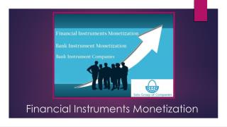 Financial Instruments Monetization - Everything You Need To Know About