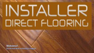 Flooring Installation In Calgary From Installer Direct Flooring