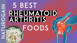 5 Best Foods for Rheumatoid Arthritis, Treat Joint Pain Naturally