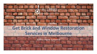 Get Brick and Window Restoration Services in Melbourne