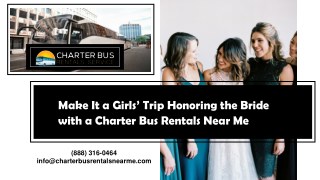 Make It a Girls’ Trip Honoring the Bride with a Charter Bus Rentals Near Me