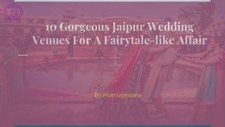 10 Gorgeous Jaipur Wedding Venues For A Fairytale-like Affair