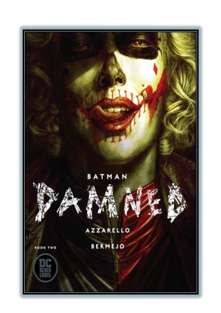 [PDF] Free Download and Read Online Batman: Damned (2018-) #2 By Brian Azzarello & Lee Bermejo
