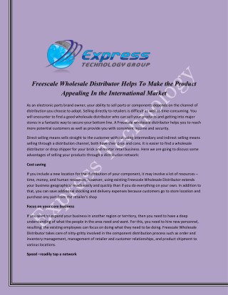 Freescale Wholesale Distributor Helps To Make the Product Appealing In the International Market