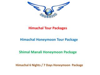 Scenic Beauty of Himachal 6 Nights / 7 Days Honeymoon Package - ShubhTTC