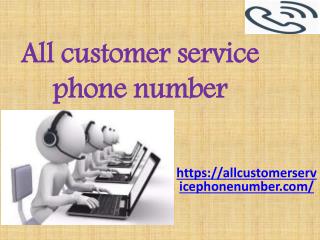 All customer service phone number - All customer care number