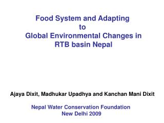 Food System and Adapting to Global Environmental Changes in RTB basin Nepal