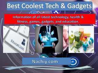 Best tech super cool gadgets by Nachiy
