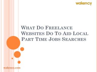 What Do Freelance Websites Do To Aid Local Part Time Jobs Searches