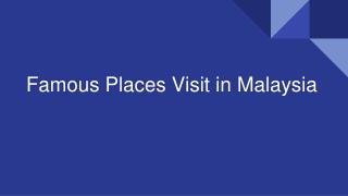 Famous Places Visit in Malaysia‎