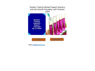 Esoteric Testing Market Outlook 2018 Globally, Geographical Segmentation, Industry Size & Share, Comprehensive Analysis