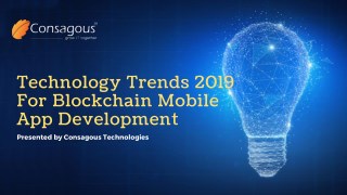 Technology Trends 2019 For Blockchain Mobile App Development