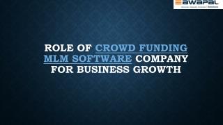 Role of Crowd Funding MLM Software Company for Business Growth