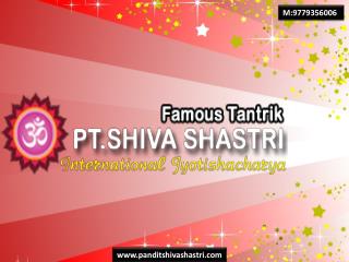 Vashikaran Specialist Pandit Shiva Shastri