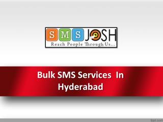 Bulk SMS Services in Hyderabad, Bulk SMS Marketing In Hyderabad – SMSJosh