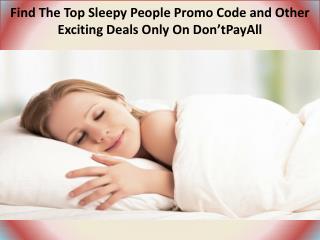 Find The Top Sleepy People Promo Code and Other Exciting Deals Only On Don’tPayAll