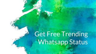 Get Free Trending Whatsapp Status