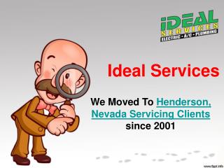 We Moved To Henderson, Nevada Servicing Clients since 2001