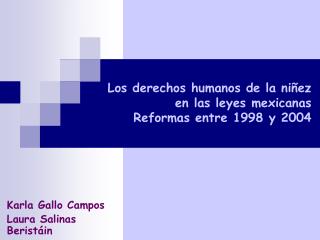 Los derechos humanos de la niñez en las leyes mexicanas Reformas entre 1998 y 2004
