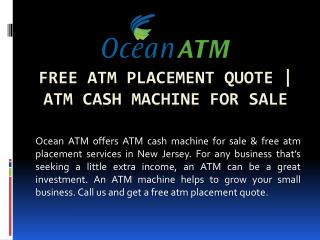 Free ATM Placement Quote | ATM Cash Machine for Sale | Ocean ATM