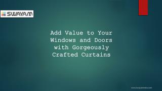 Add Value to Your Windows and Doors with Gorgeously Crafted Curtains