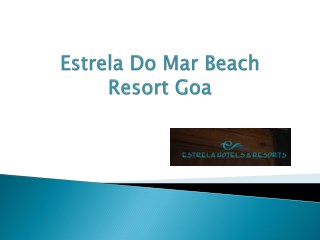 Estrela Do Mar Beach Resorts Goa