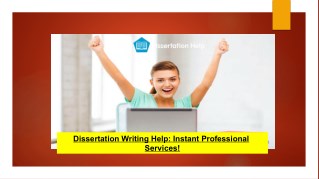 Dissertation Writing Help: Instant Professional Services!