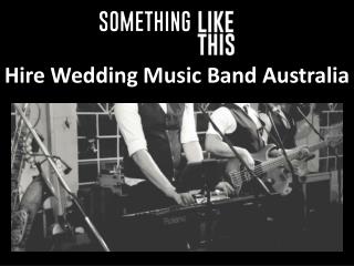 Hire Wedding Music Band Australia