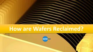 How are Wafers Reclaimed