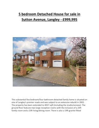 5 bedroom Detached House for sale in Sutton Avenue, Langley - £999,995