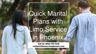 Quick Marital Plans with Limo Rental in Phoenix