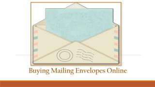 Buying Mailing Envelopes Is Easy For Peak Envelopes