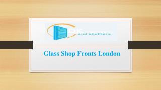 Glass Shopfronts, London
