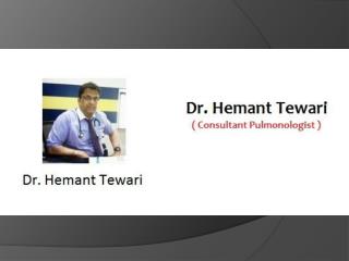 Dr. Hemant Tewari - Best Pulmonologist in Vasant Vihar