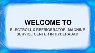 Electrolux Refrigerator Service Center In Hyderabad