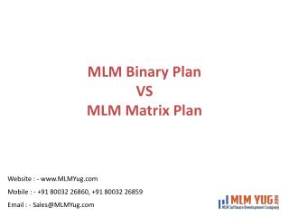 Binary Plan VS MLM Matrix Plan : A Comparison