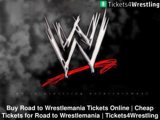 Road to Wrestlemania Tickets Discount