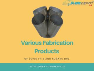 Various Fabrication Products of Scion FR-S and Subaru BRZ at SubieDepot.ca