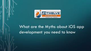 What are the myths about iOS App Development you need to know