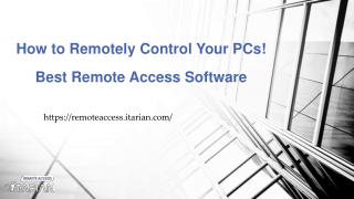 How to Remotely Control Your PCs! Best Remote Access Software